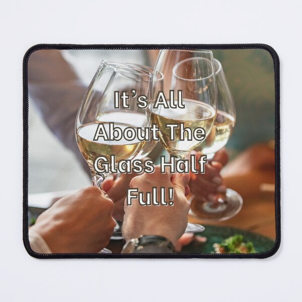 Item preview, It's All About The Glass Half Full! designed and sold by TidyKitchenInc.