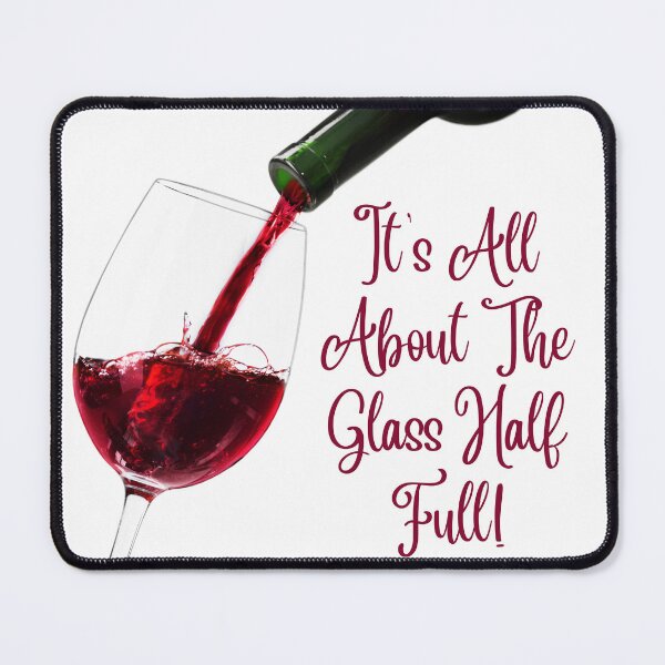 Item preview, It's All About The Glass Half Full! designed and sold by TidyKitchenInc.