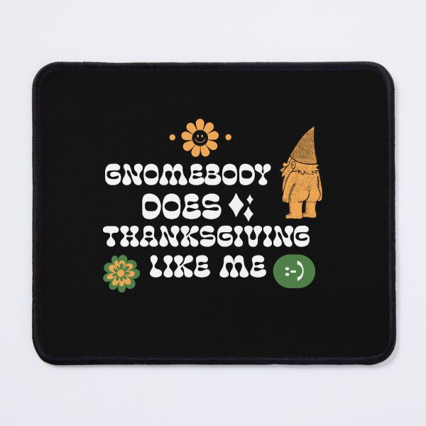 Item preview, Gnomebody Does Thanksgiving Like Me Gnome Hippie Thanksgiving designed and sold by StudioTVDinners.