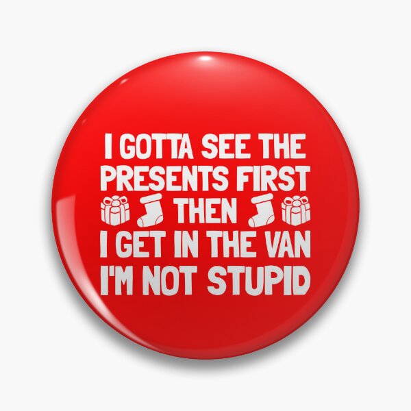Item preview, Gotta See The Presents First Then I Get In The Van Christmas Gear designed and sold by DynamicDesign.