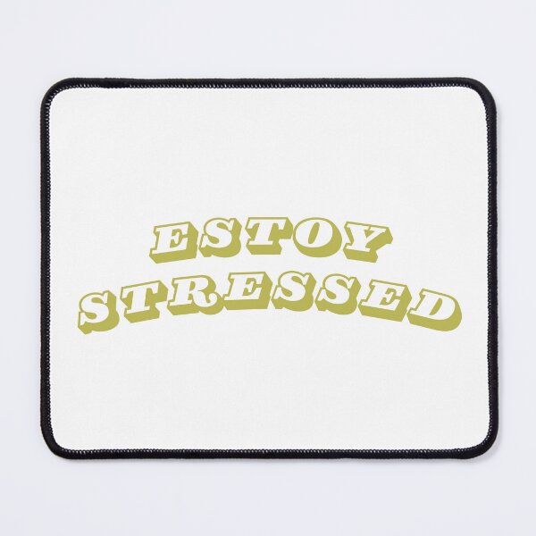 Item preview, Estoy stressed designed and sold by Melody Rosario.