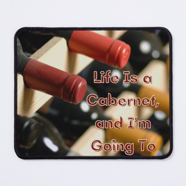 Item preview, Life Is a Cabernet... designed and sold by TidyKitchenInc.