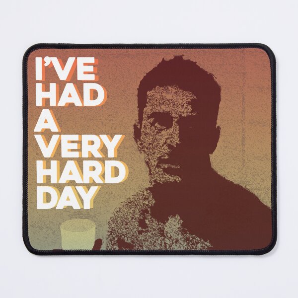 Item preview, Chandler Bing's "Very Hard Day" designed and sold by MurrMadeMedia.