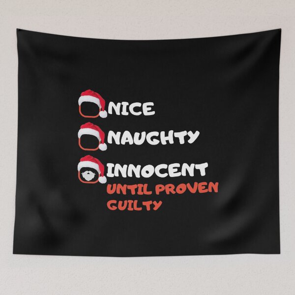 Item preview, Nice Naughty Innocent Until Proven Guilty Christmas List designed and sold by Alpha555.