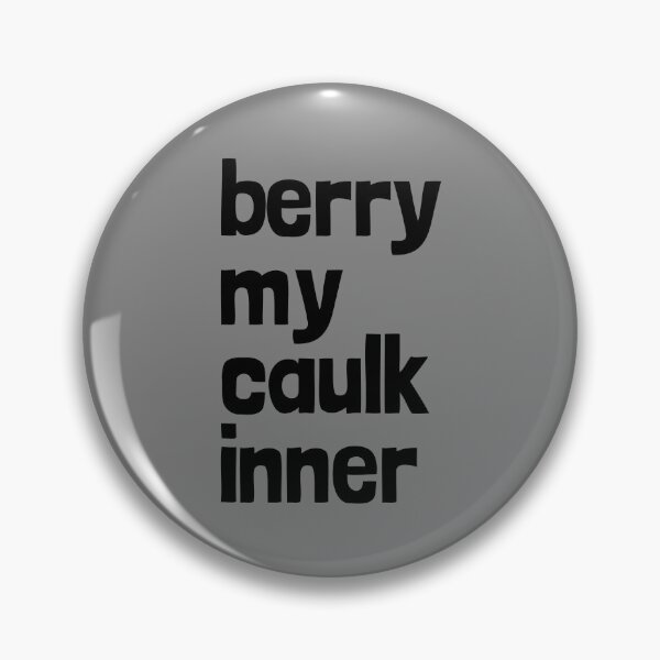 Item preview, Berry My Caulk Inner Men's Embarrassing Gear designed and sold by DynamicDesign.