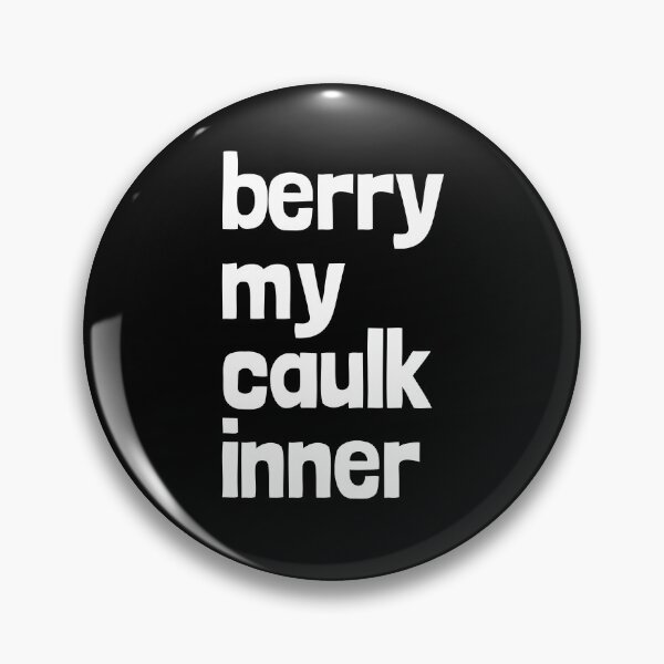 Item preview, Berry My Caulk Inner Men's Embarrassing Gear designed and sold by DynamicDesign.