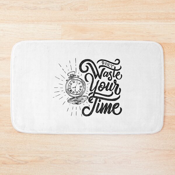 Item preview, Don't waste your time	 designed and sold by BOUTFONAST.