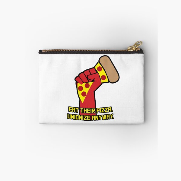 Item preview, Eat Their Pizza. Unionize Anyway. designed and sold by PKHalford.
