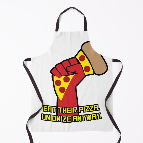 Item preview, Eat Their Pizza. Unionize Anyway. designed and sold by PKHalford.