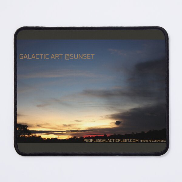 Item preview, GALACTIC ART @SUNSET designed and sold by GalacticFleet.