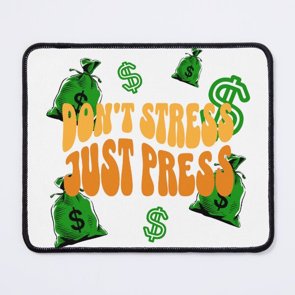Item preview, Dont Stress just press designed and sold by Crapscouture.