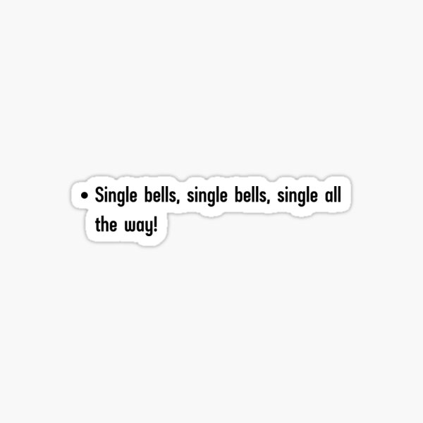 Item preview, Single bells, single bells, single all the way! designed and sold by CuteCuteStick.