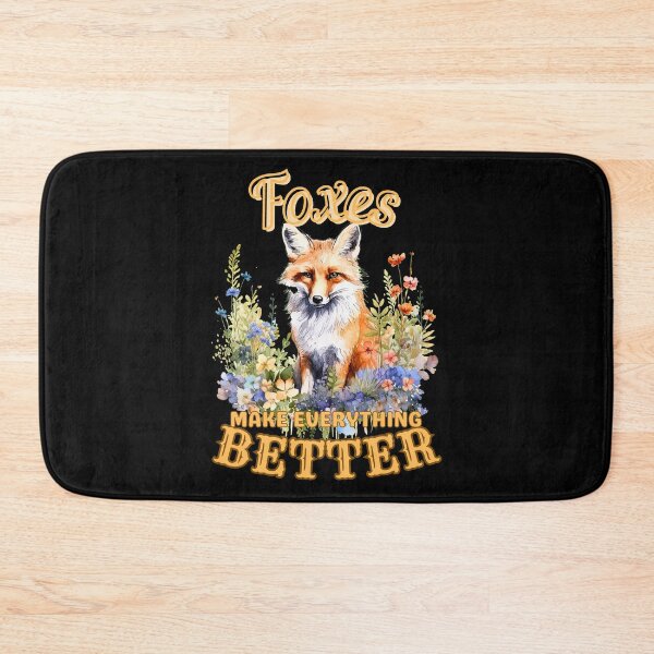 Item preview, Foxes Make Everything Better. fox saying designed and sold by FoxVibes.