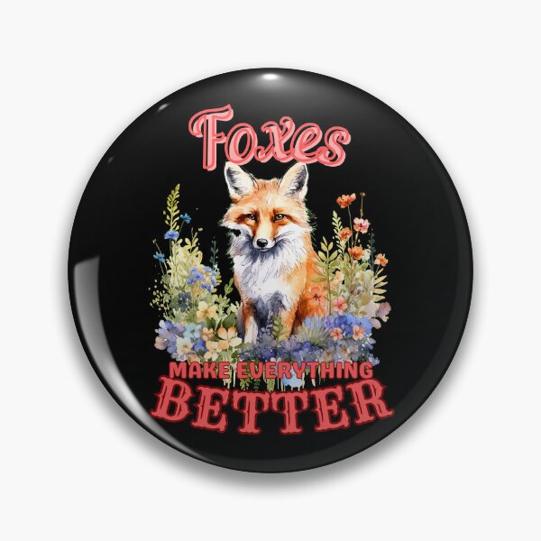 Item preview, Foxes Make Everything Better. fox owner designed and sold by FoxVibes.