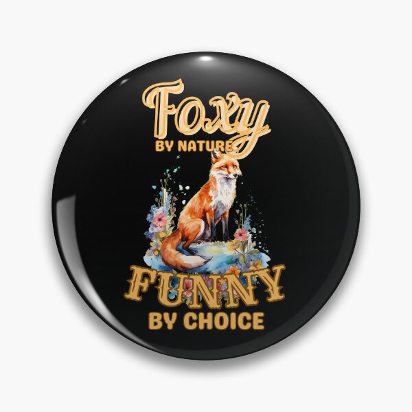 Item preview, Foxy By Nature, Funny By Choice. fox lover designed and sold by FoxVibes.