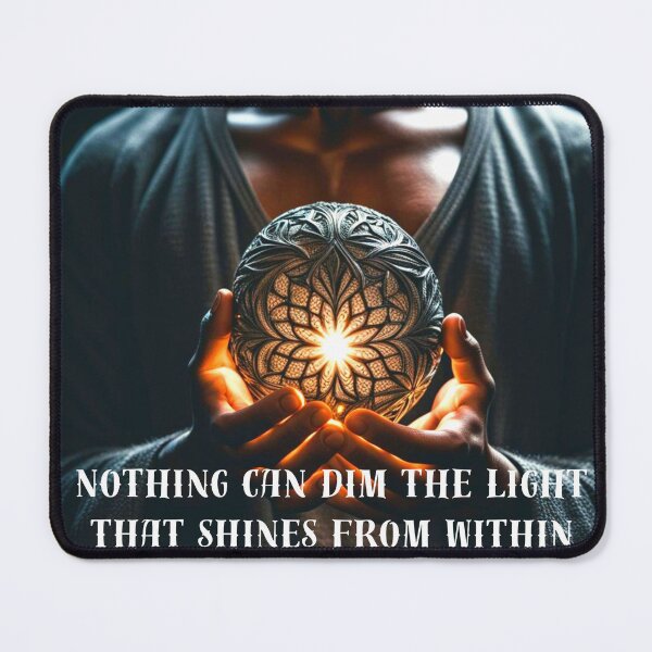 Item preview, Nothing Can Dim The Light That Shines From Within designed and sold by VisionGalaxyDesigns.