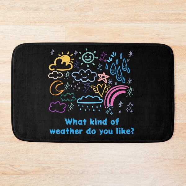 Item preview,  What kind of weather do you like? designed and sold by zzzozzo.