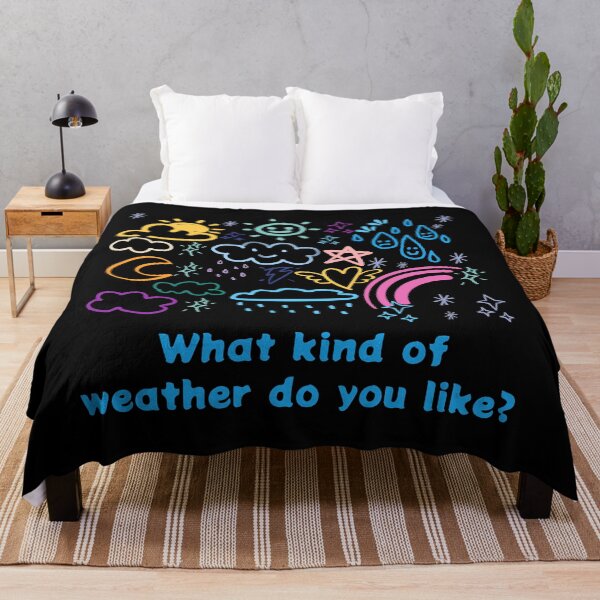 Item preview,  What kind of weather do you like? designed and sold by zzzozzo.