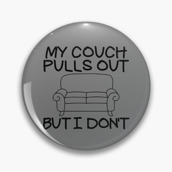 Item preview, My Couch Pulls Out But I Don't Men's Embarrassing Pull Out Gear designed and sold by DynamicDesign.