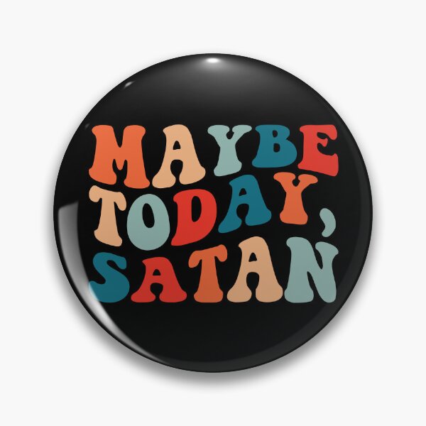 Artikelvorschau, Maybe Today Satan Funny Sarcastic Maybe Today Satan Gear entworfen und verkauft von DynamicDesign.