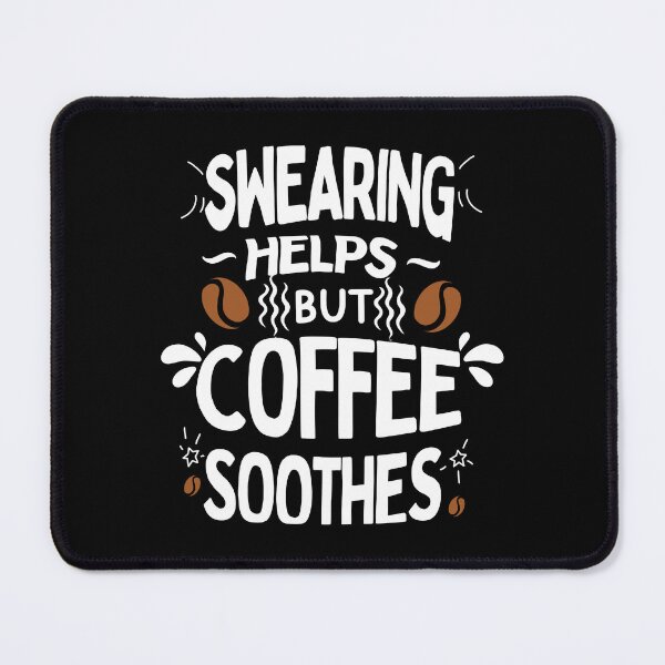 Item preview, Swearing Helps But Coffee Soothes designed and sold by my-green-gecko.