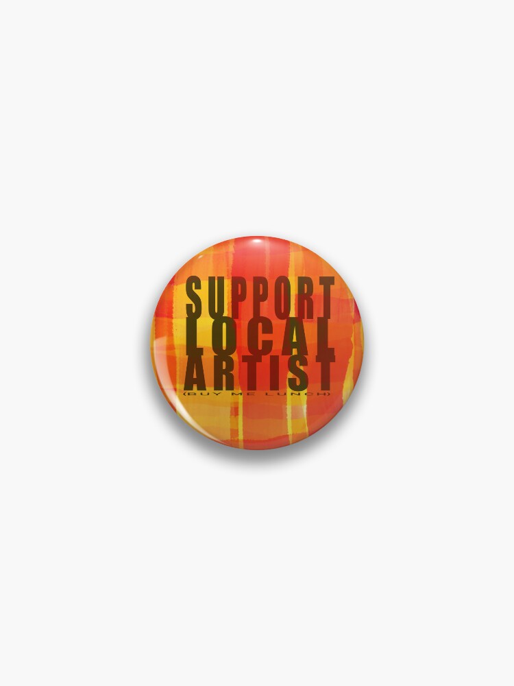 Thumbnail 1 of 3, Pin, SUPPORT LOCAL ARTIST designed and sold by gWebberArts.