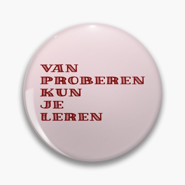Item preview, Copy of  Van proberen kun je leren designed and sold by trudette.