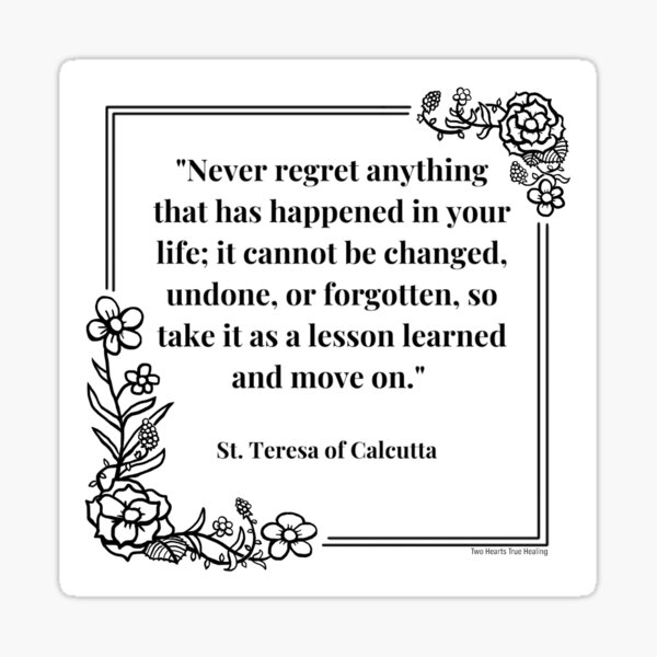 Never regret anything; take it as a lesson and move on Sticker