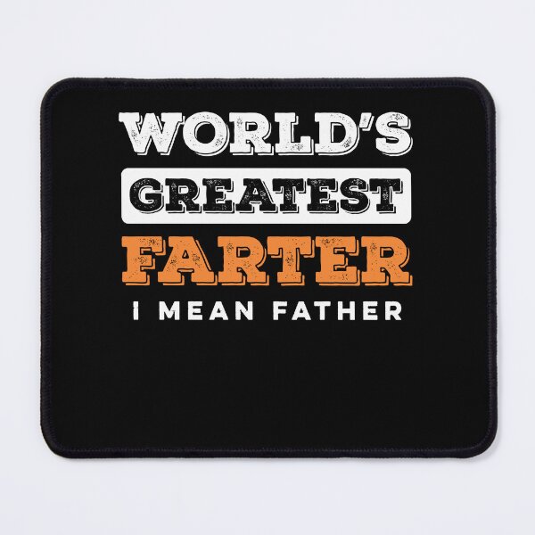 Item preview, World Greatest Farter I Mean Father designed and sold by ruinzahelva.