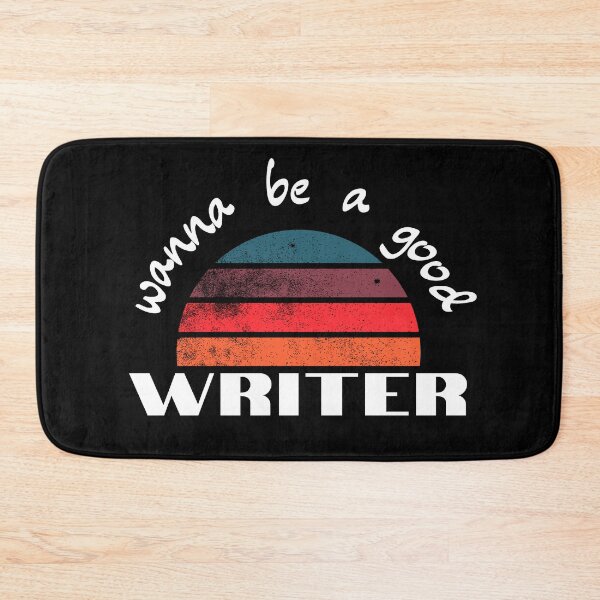 Item preview, wanna be a Good Writer designed and sold by 3ple7.