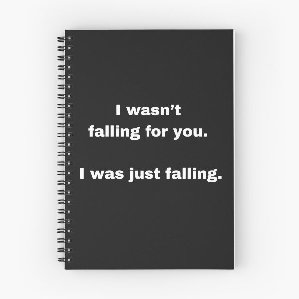 Item preview, I wasn't falling for you.  designed and sold by ZebraKnees.