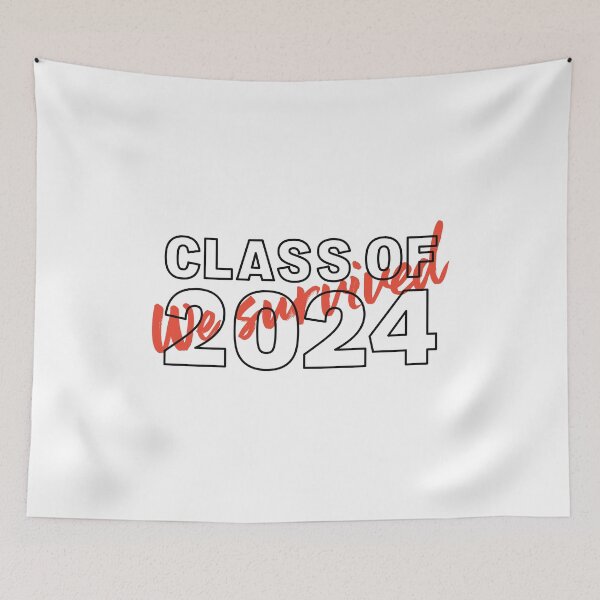 Item preview, Class of 2024 Senior Graduation We Survived designed and sold by KateBilous.