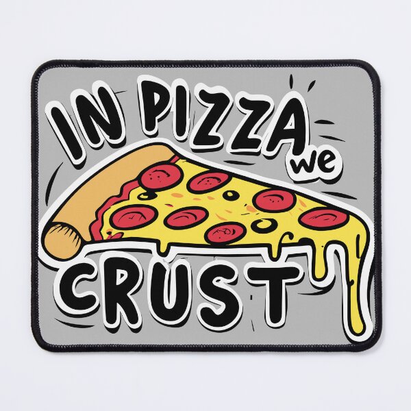 Item preview, In Pizza we Crust designed and sold by Dilwish5.