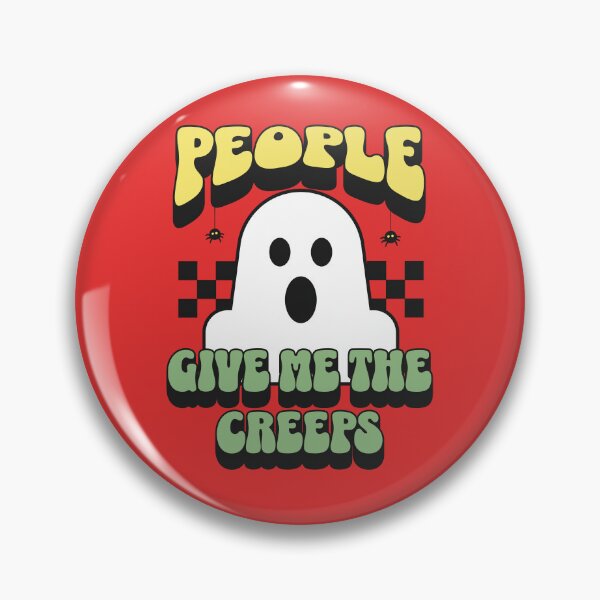 Item preview, People Give Me The Creeps designed and sold by RockBeeDesigns.