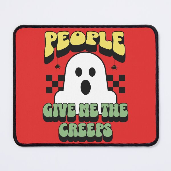 Item preview, People Give Me The Creeps designed and sold by RockBeeDesigns.