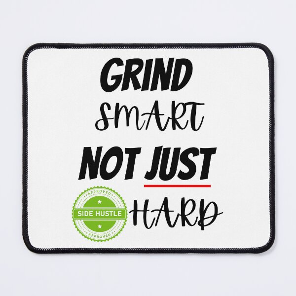 Item preview, Grind Smart Not Just Hard Design  designed and sold by JAMTEESHOP.