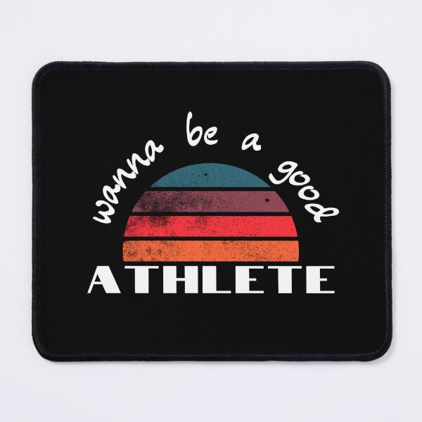 Item preview, wanna be a Good Athlete designed and sold by 3ple7.