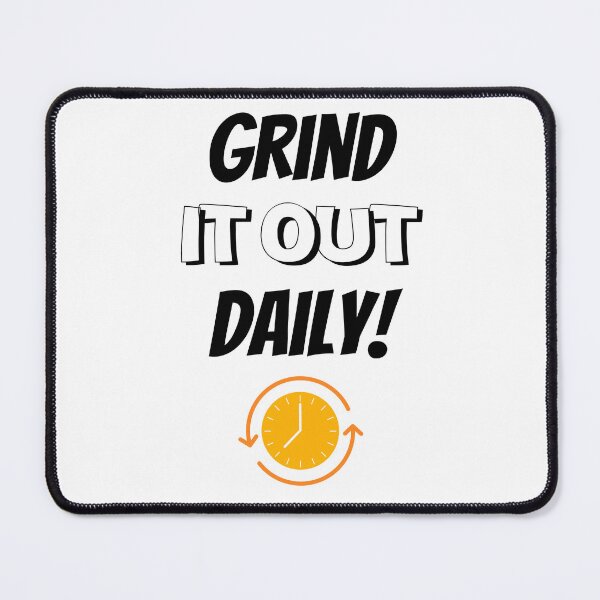Item preview, Grind It Out Daily Design  designed and sold by JAMTEESHOP.