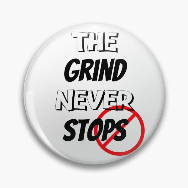 Item preview, The Grind Never Stops Design  designed and sold by JAMTEESHOP.