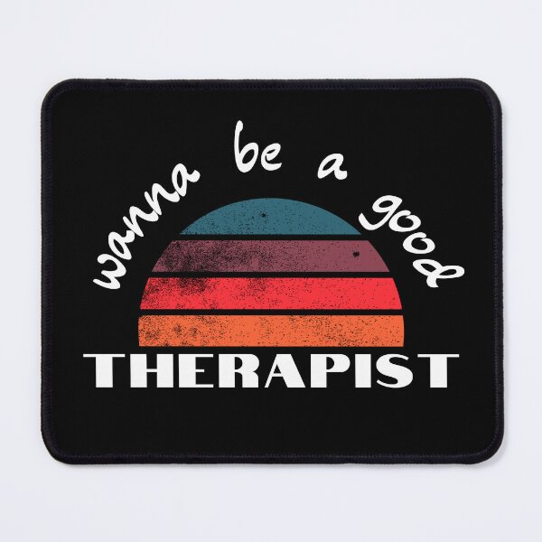 Item preview, wanna be a Good Therapist designed and sold by 3ple7.