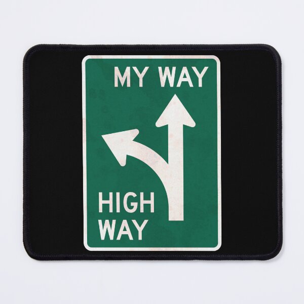 Item preview, My Way or the Highway Road Sign designed and sold by moviemaniacs.