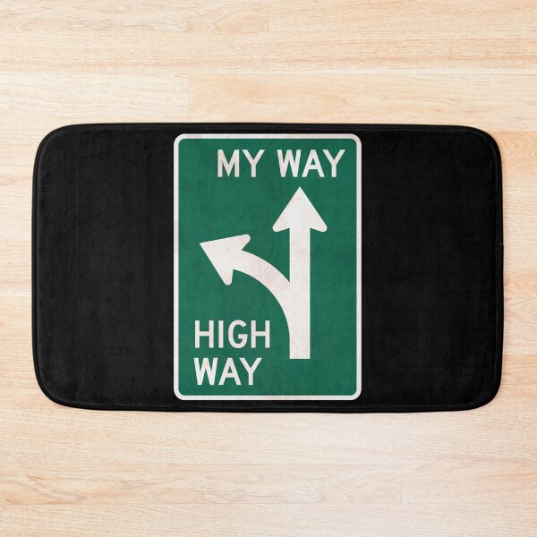 Item preview, My Way or the Highway Road Sign designed and sold by moviemaniacs.