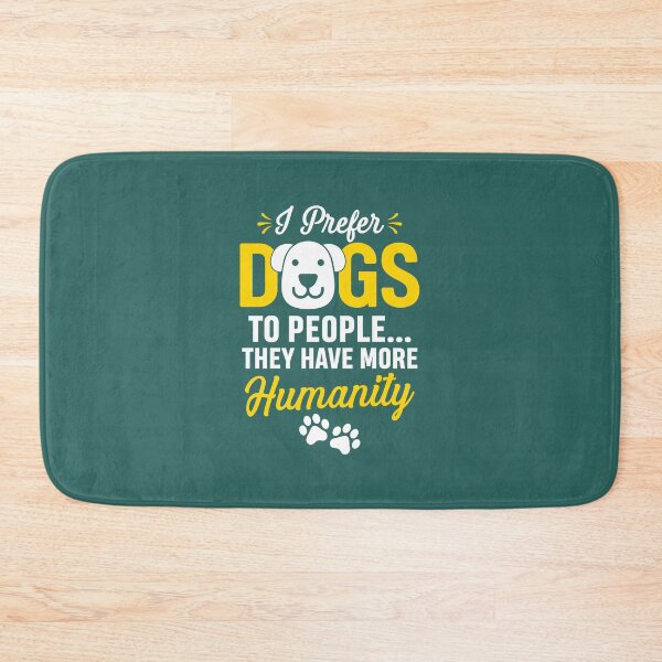 Item preview, I prefer dogs to people...they have more humanity designed and sold by Sarcasmisfun.