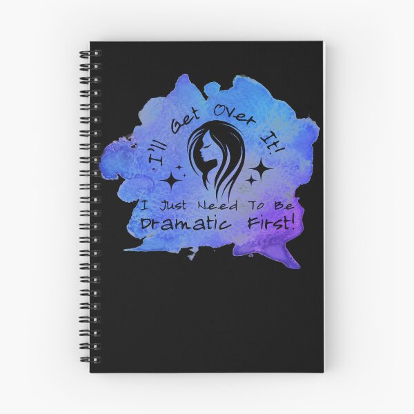 Item preview, I'll Get Over It, I Just Need to Be Dramatic First designed and sold by MillersOnPippin.