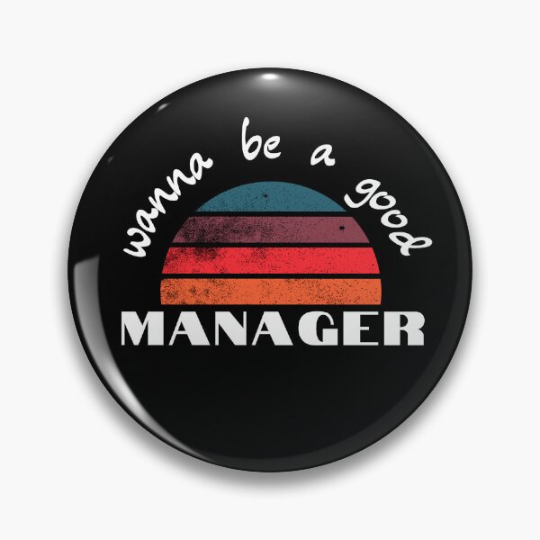 Item preview, wanna be a Good Manager designed and sold by 3ple7.