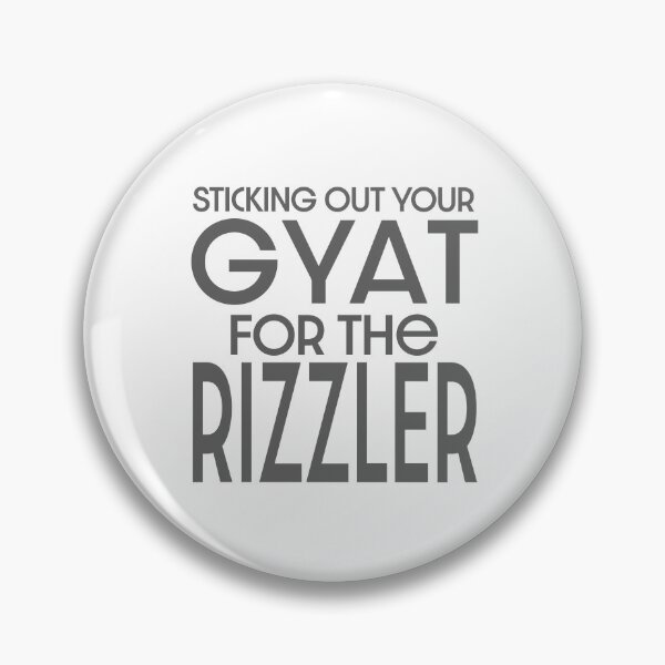 Item preview, Sticking out Your Gyat for the Rizzler designed and sold by flashman.