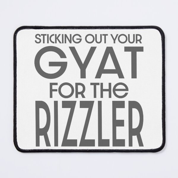 Item preview, Sticking out Your Gyat for the Rizzler designed and sold by flashman.