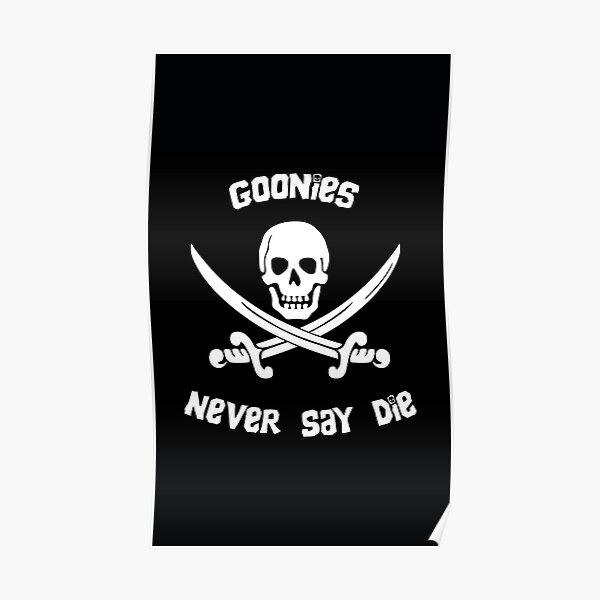 Goonies Never Say Die Poster