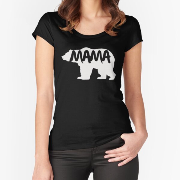Mama Bear Fitted Scoop T-Shirt