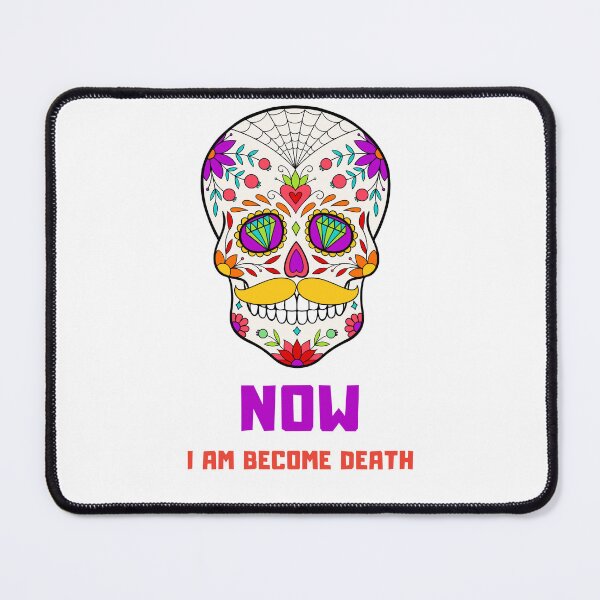 Item preview, Now I Am Become Death . designed and sold by Sosa-art.